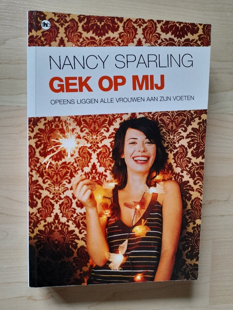 GEK OP MIJ  Nancy Sparling, Ophalen of Verzenden, Zo goed als nieuw