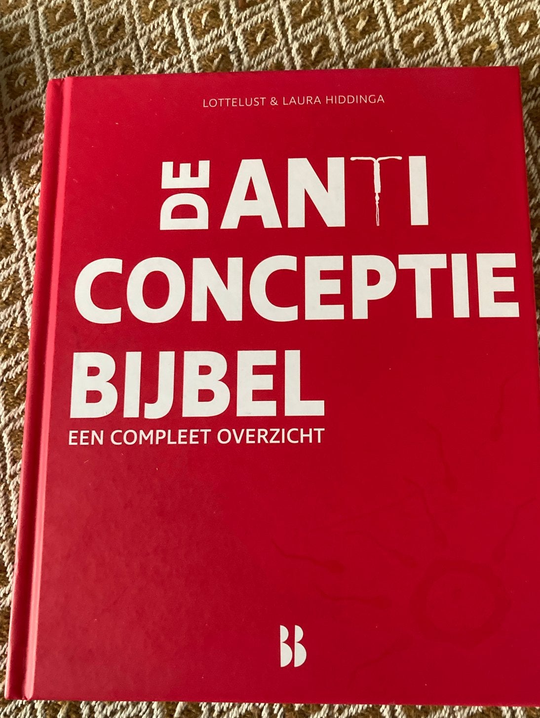 De Anticonceptiebijbel, een compleet overzicht., Ophalen of Verzenden, Zo goed als nieuw, Zwangerschap en Bevalling