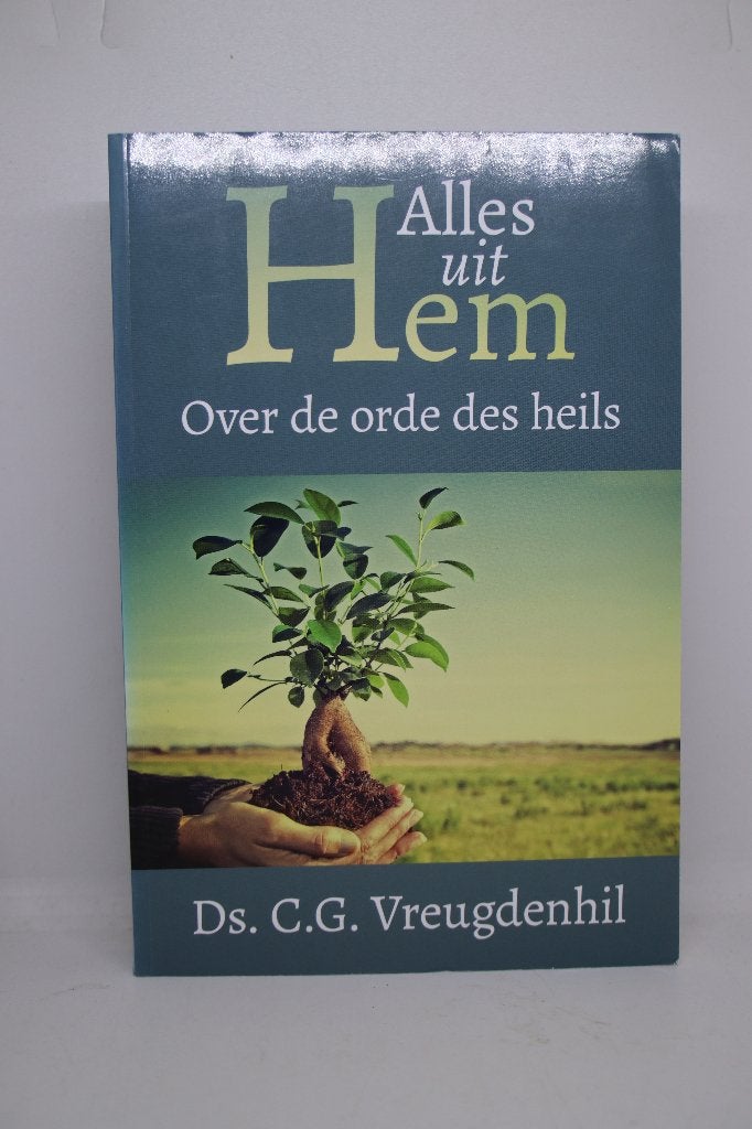 Alles uit Hem - C.G. Vreugdenhil, Ophalen of Verzenden, Zo goed als nieuw