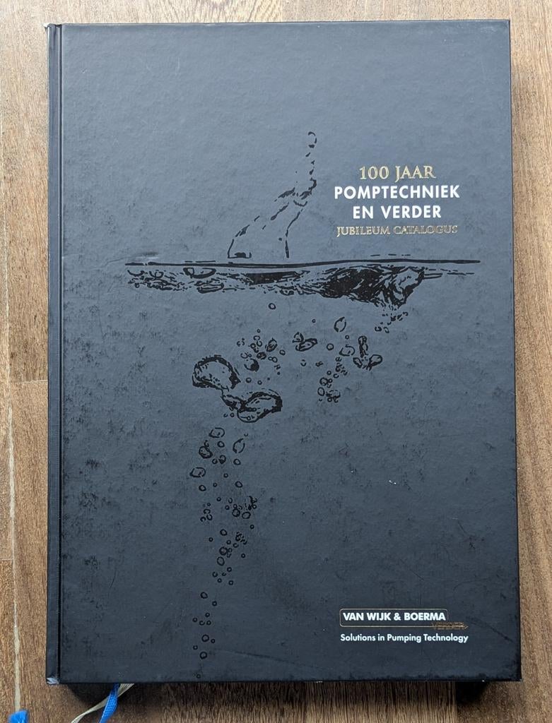 100 Jaar Pomptechniek en Verder - Jubileum Catalogus, Ophalen of Verzenden, Zo goed als nieuw, Van Wijk & Boerma, Catalogus