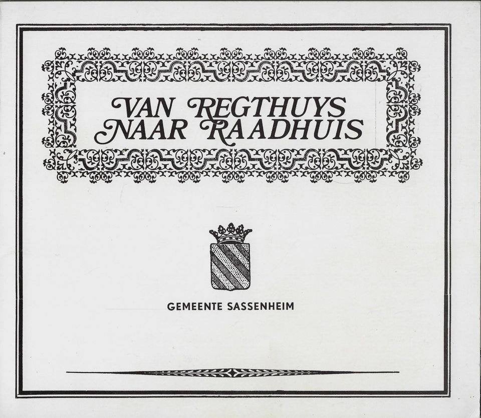 SASSENHEIM VAN REGTHUYS NAAR RAADHUIS., Boeken, Geschiedenis | Stad en Regio, Ophalen of Verzenden, 20e eeuw of later, Nieuw
