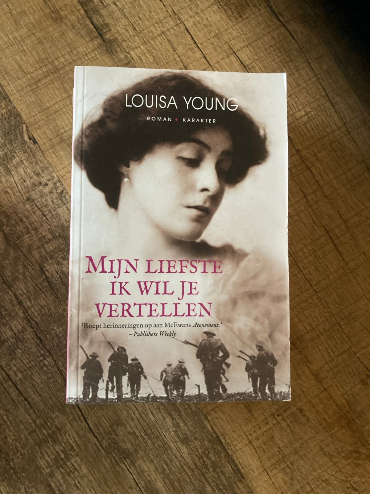 Mijn Liefste Ik Wil Je Vertellen - Louisa Young Roman, Ophalen of Verzenden, Gelezen, Europa overig