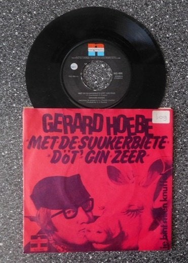 Gerard Hoebe - met de suikerbiete döt gin zeer (vanaf € 1,75, Ophalen of Verzenden, Zo goed als nieuw, 7 inch, Feestmuziek