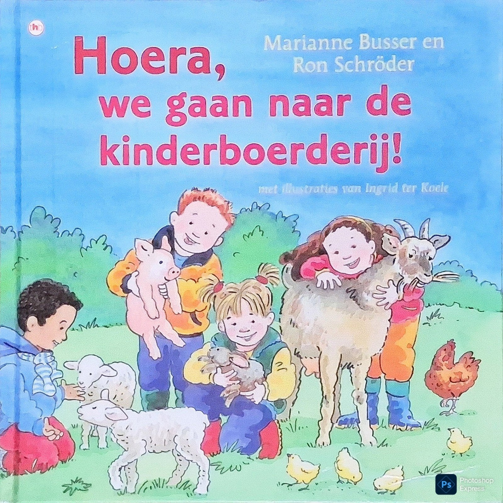 Hoera, We Gaan Naar De Kinderboederij!, Gelezen, 3 tot 4 jaar, Ophalen of Verzenden, Marianne Busser En Ron Schröder.