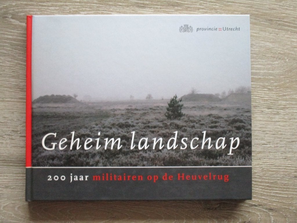 Geheim landschap; 200 jaar militairen op de heuvelrug, Ophalen of Verzenden, Tweede Wereldoorlog, Gelezen, Overige onderwerpen