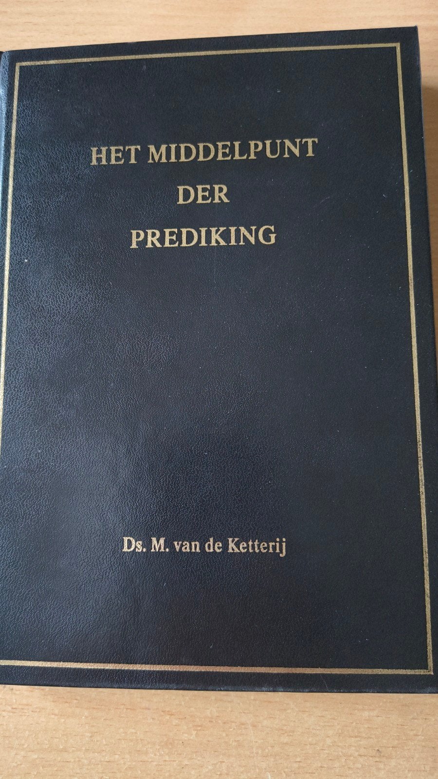 Het middelpunt der prediking Ds M van de Ketterij, Christendom | Protestants, Ophalen of Verzenden, Zo goed als nieuw, Ds M van de Ketterij