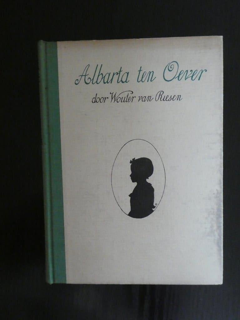 Alberta ten Oever - Wouter van Riesen, Boeken, Ophalen of Verzenden, Gelezen, Wouter van Riesen, Nederland