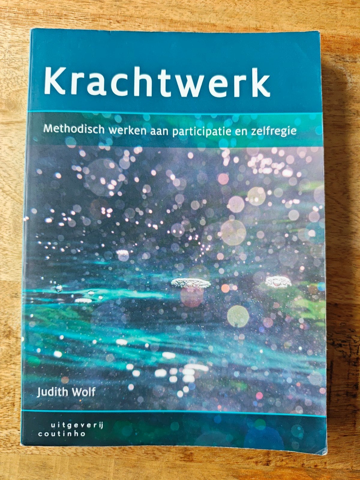 Krachtwerk: Methodisch werken aan participatie en zelfregie, Boeken, Gelezen, Ophalen of Verzenden, Judith Wolf, Alpha