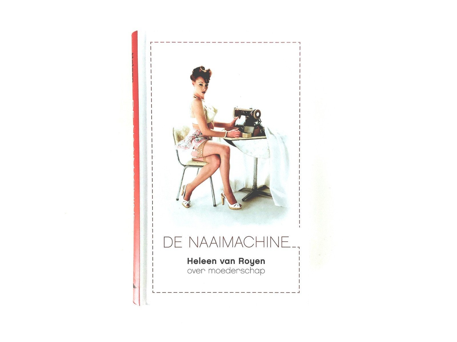 Heleen van Royen - De Naaimachine (Hardcover), Ophalen of Verzenden, Zo goed als nieuw, Zwangerschap en Bevalling, Heleen van Royen