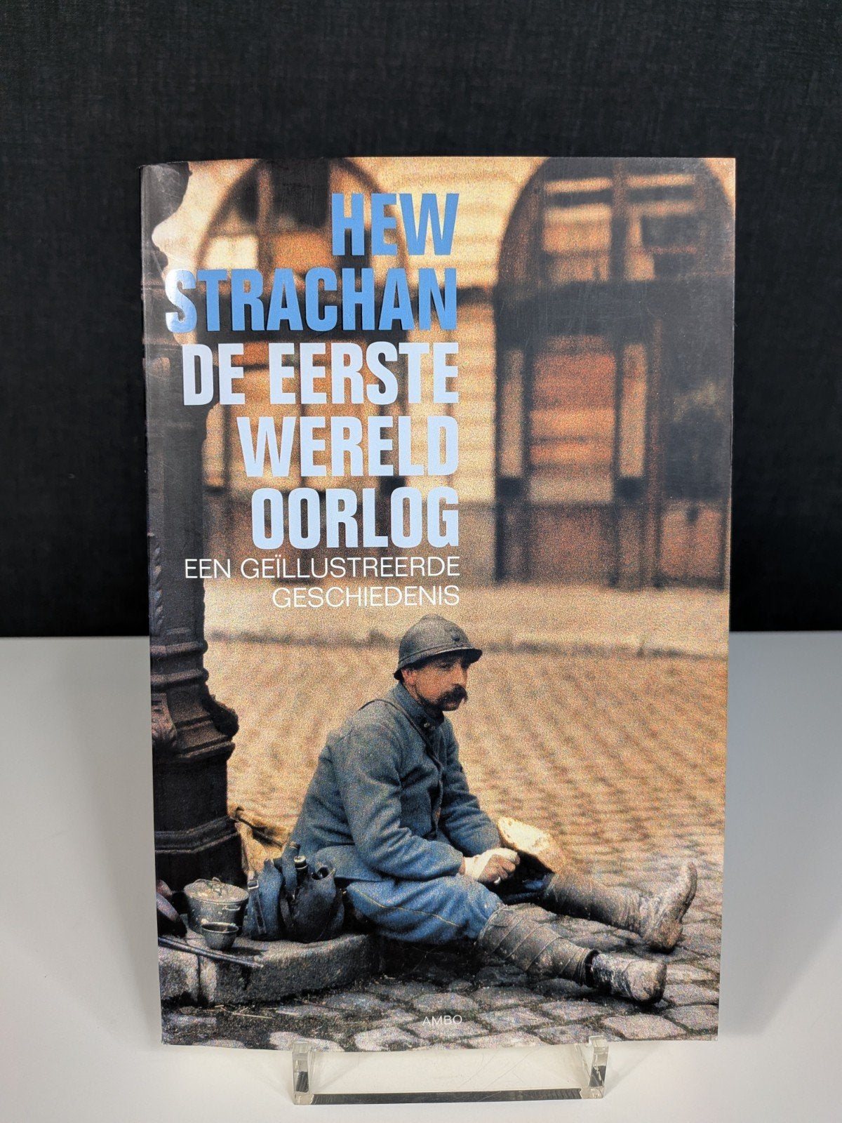 Hew Strachan - De Eerste Wereldoorlog, Gelezen, Ophalen of Verzenden, Hew Strachan, Voor 1940
