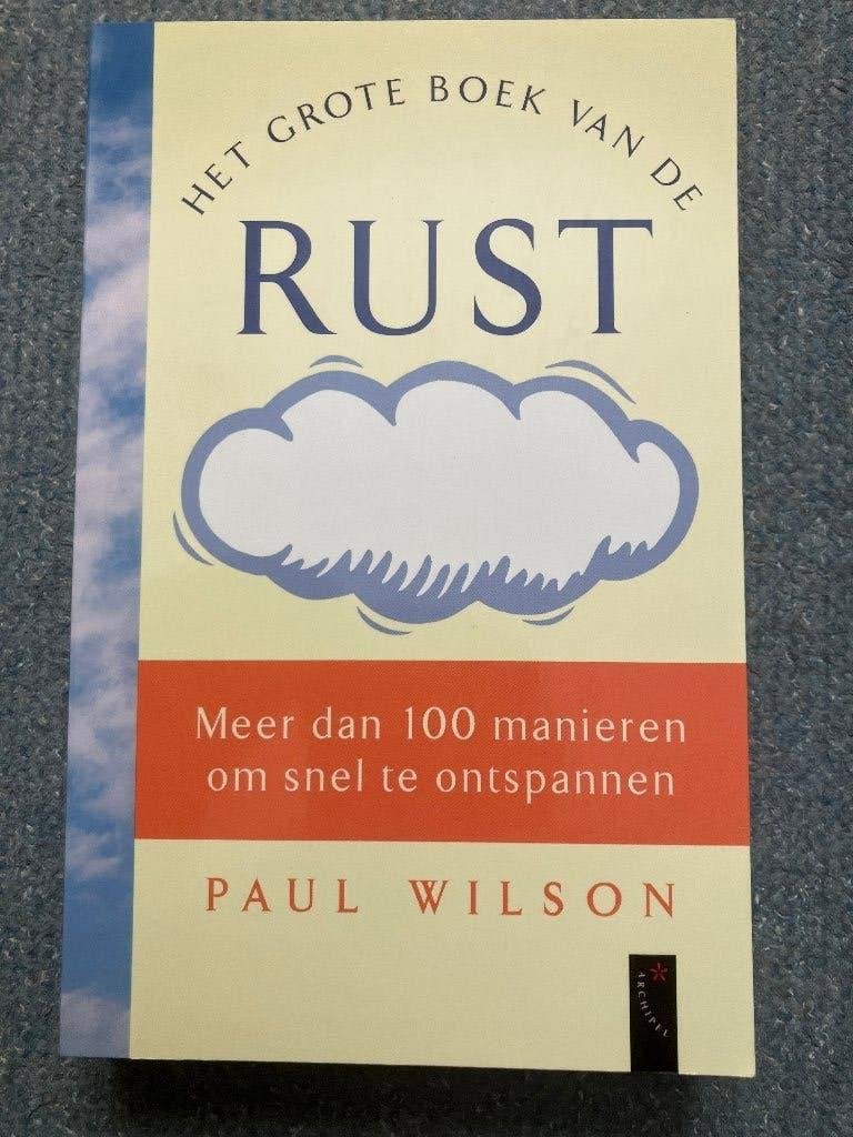 Het grote boek van de RUST, Boeken, Ophalen, Nieuw, Paul Wilson