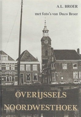 A L Broer: OVERIJSSELS NOORDWESTHOEK, Ophalen of Verzenden, Zo goed als nieuw
