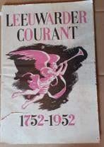 LEEUWARDER COURANT 1752 - 1952 Jubileumnummer, Ophalen of Verzenden, Voor 1920, Nederland, Krant