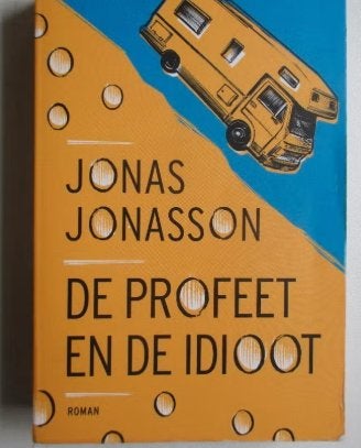De profeet en de idioot Jonas Jonasson, Ophalen of Verzenden, Zo goed als nieuw