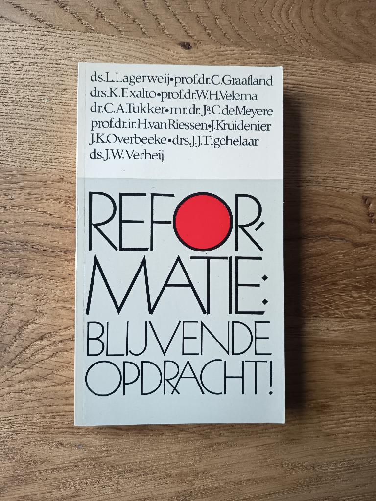 Tukker / Graafland / Exalto - Reformatie Blijvende opdracht!, Boeken, Ophalen of Verzenden, Nieuw, Christendom | Protestants