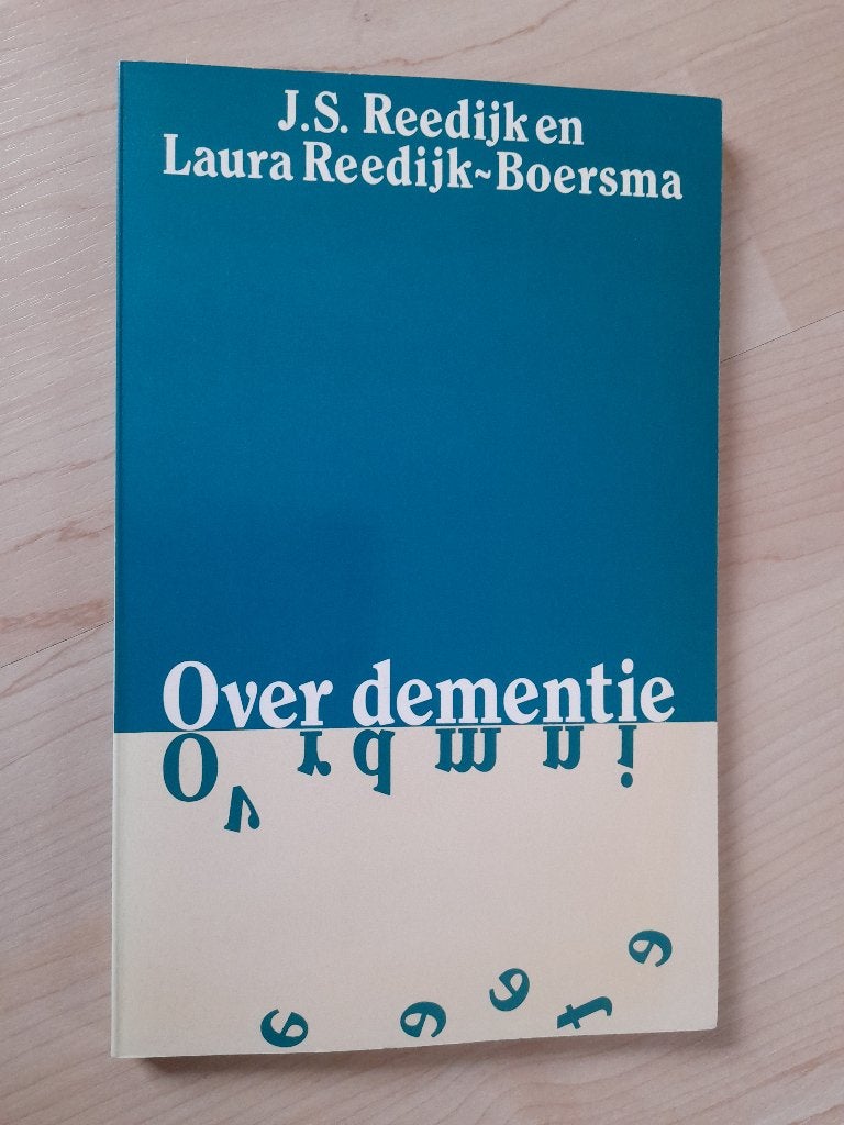 OVER DEMENTIE JS Reedijk, Ophalen of Verzenden, Gelezen