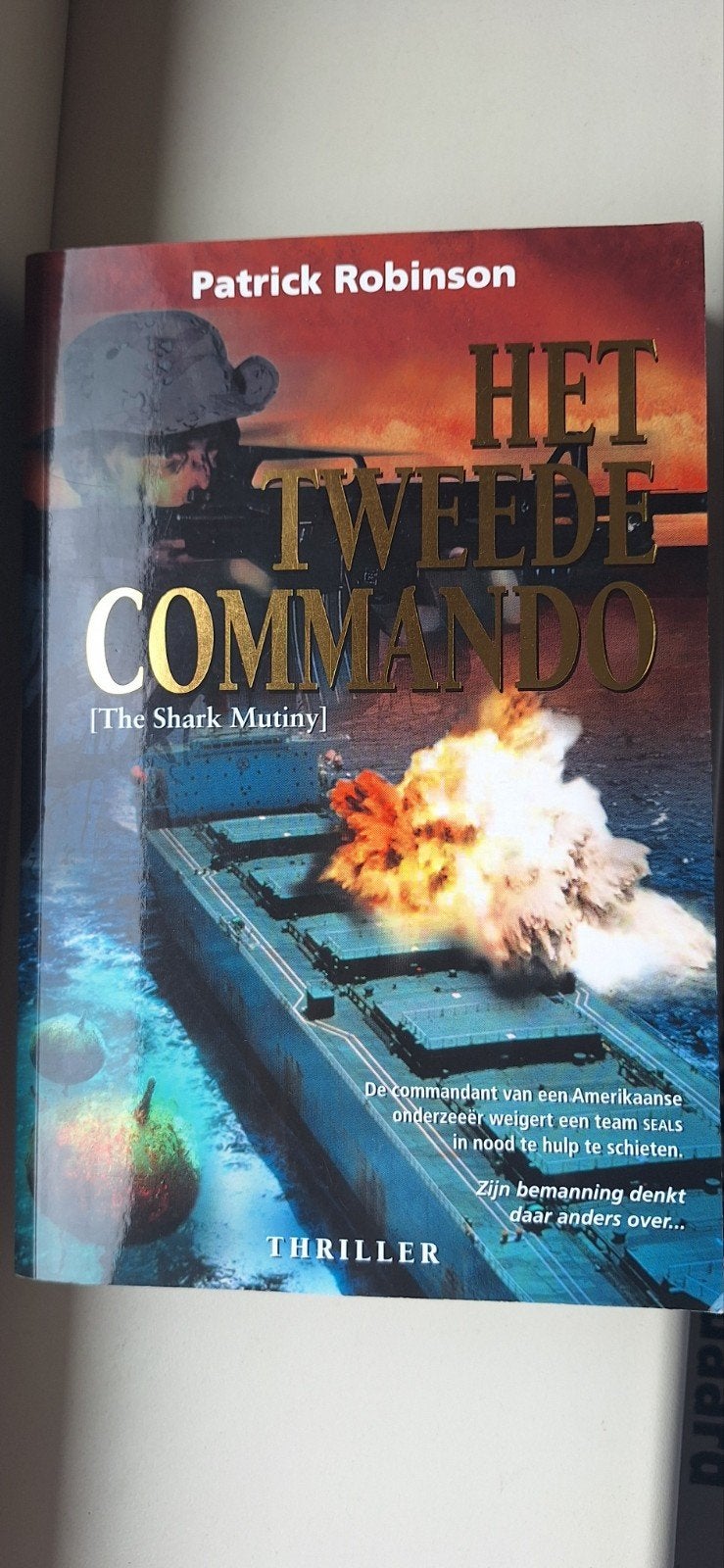 Het Tweede Commando - Patrick Robinson (Thriller), Boeken, Ophalen of Verzenden, Gelezen, Patrick Robinson, Nederland