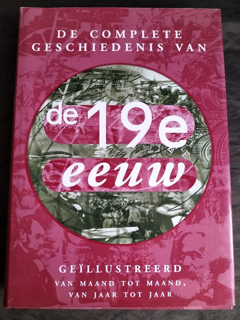 De complete geschiedenis van de 19e eeuw / geïllustreerd, Ophalen of Verzenden, 19e eeuw, Zo goed als nieuw, Overige gebieden