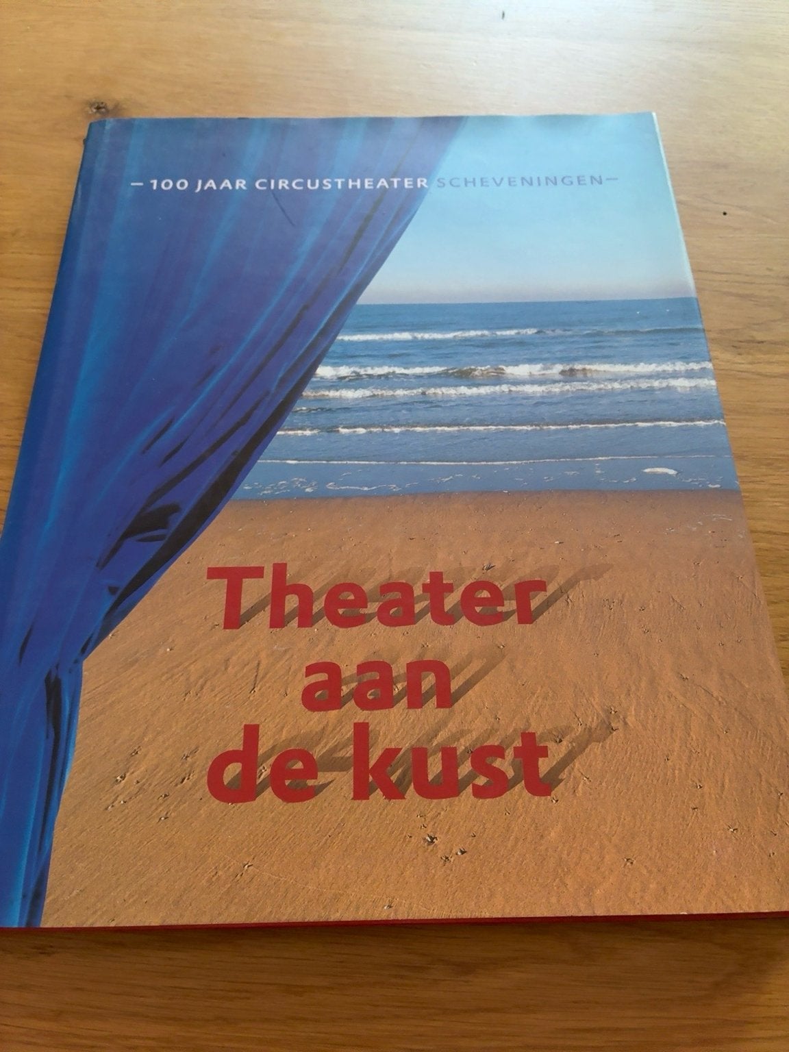 Theater aan de kust – 100 jaar Circustheater Scheveningen, Verzenden, Zo goed als nieuw, Toneel