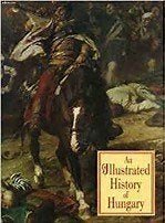 István Lázár: An Illustrated History of Hungary., Ophalen of Verzenden, Zo goed als nieuw, Europa