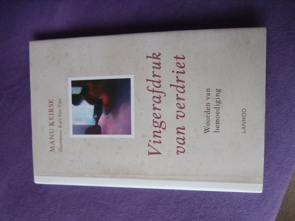 boek De vingerafdruk van het verdriet Manu Keirse Lannoo rou, Ophalen of Verzenden, Zo goed als nieuw, Manu Keirse