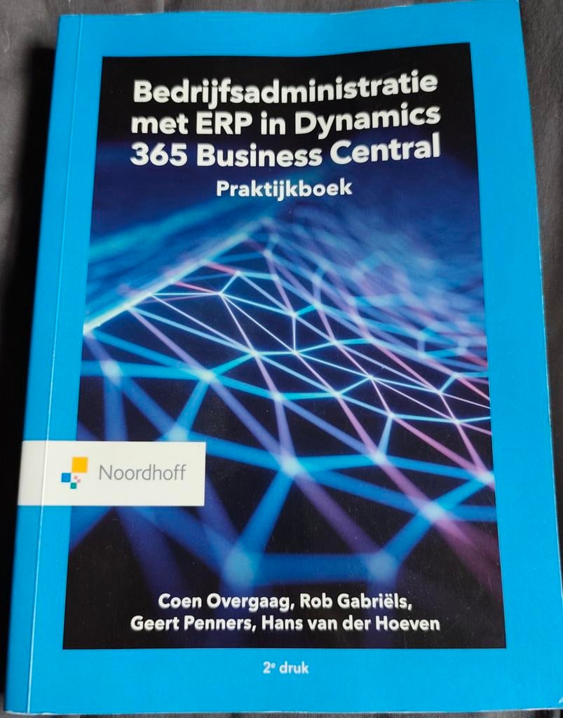 Bedrijfsadministratie met ERP in Microsoft Dynamics 365 Busi, Boeken, C.A. Overgaag, Nieuw, Beta, HBO