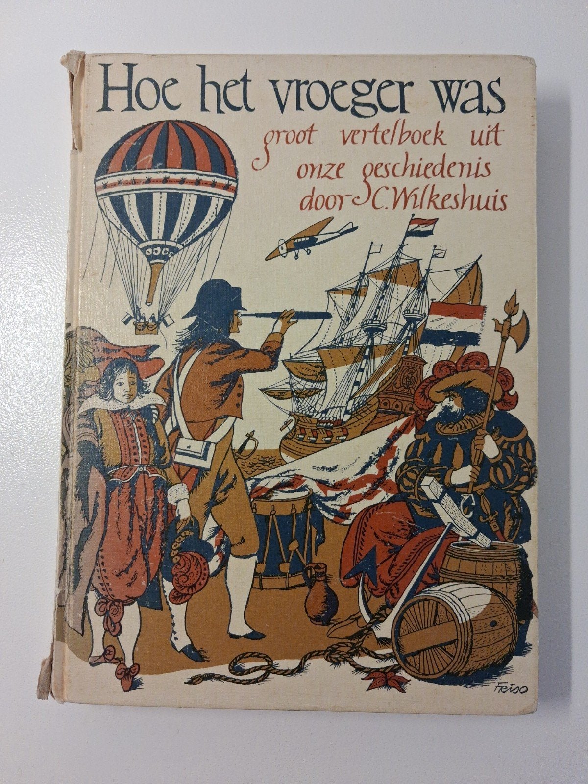 Vintage kinderboek 'Hoe het vroeger was' (3e druk, 1974), Gelezen, Wilkeshuis, Europa, Ophalen of Verzenden