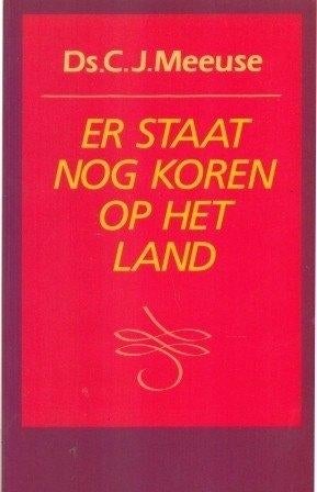 Vier boeken van Ds. C. J. Meeuse, Boeken, Ophalen of Verzenden, Gelezen, Ds. C. J. Meeuse, Christendom | Protestants
