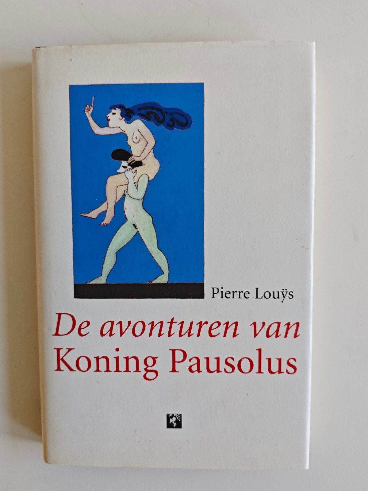 De avonturen van Koning Pausolus - Pierre Louÿs, Ophalen of Verzenden, Gelezen, Pierre Louÿs