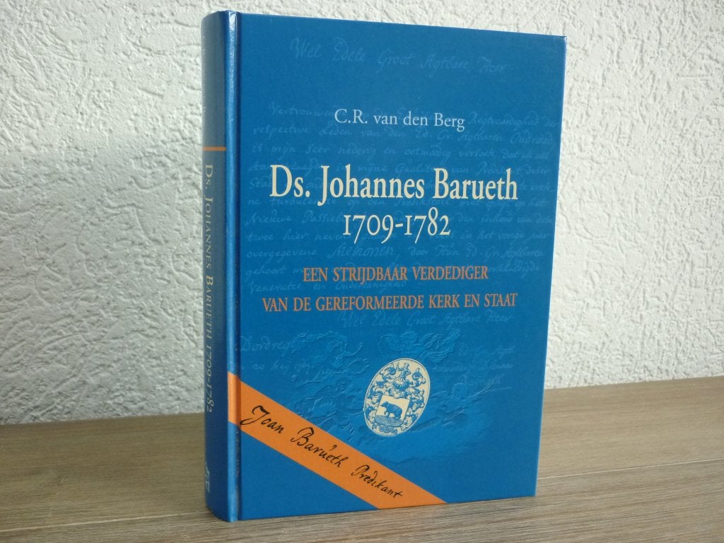 C.R. Van den Berg - ds. Johannes Barueth - 1709-1782, Ophalen of Verzenden, Nieuw, Christendom | Protestants