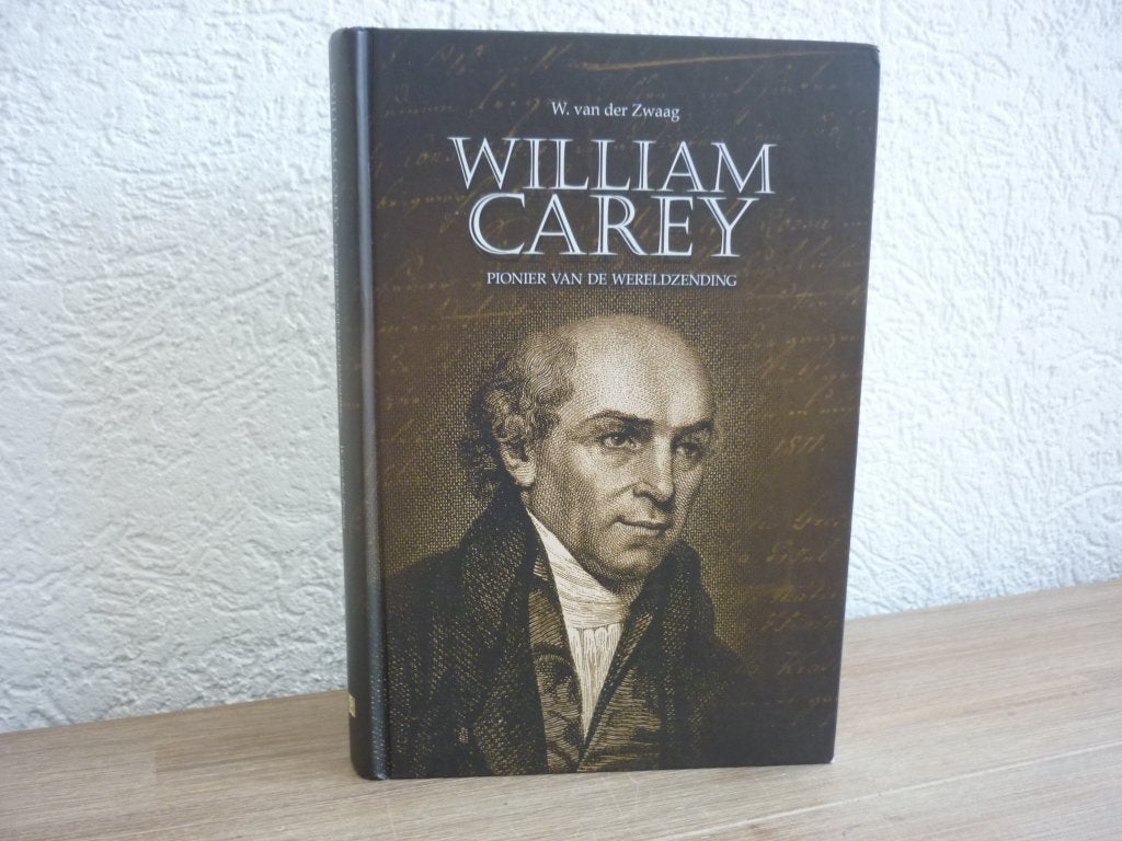 W.van der Zwaag - William Carey pionier van de wereldzending, Ophalen of Verzenden, Zo goed als nieuw, Christendom | Protestants