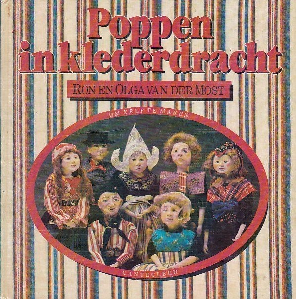 Poppen in klederdracht om zelf te maken -  Ron van der Most, Boeken, Ophalen of Verzenden, Zo goed als nieuw, Ron en Olga van der Most