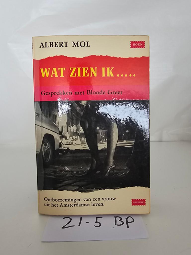 Wat Zie Ik... Gesprekken met Blonde Greet - Albert Mol, Ophalen of Verzenden, Gelezen, Albert Mol, Nederland