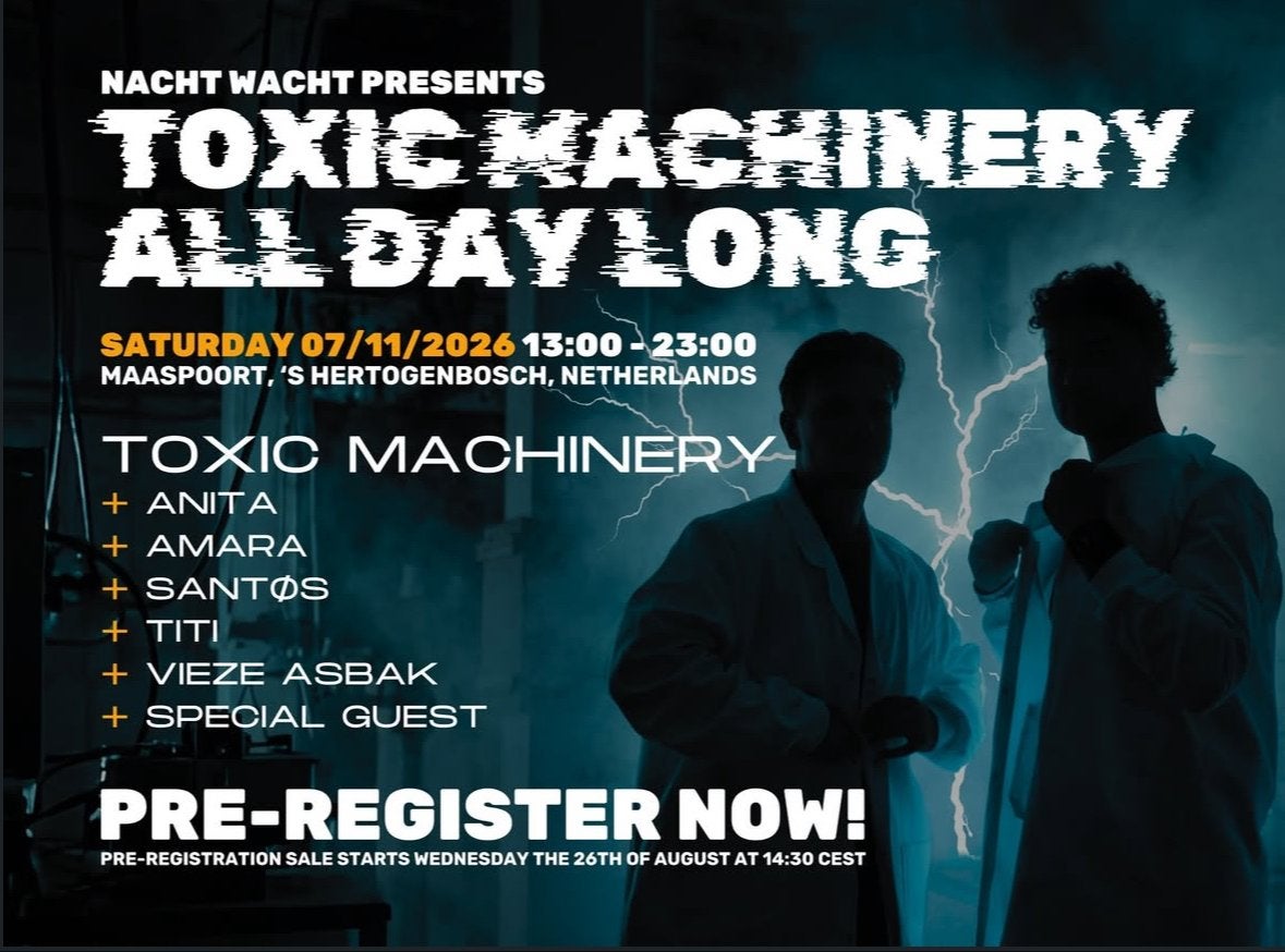 2x NACHT WACHT Toxic Machinery all day long, Tickets en Kaartjes, Concerten | House, Techno en Trance, Twee personen