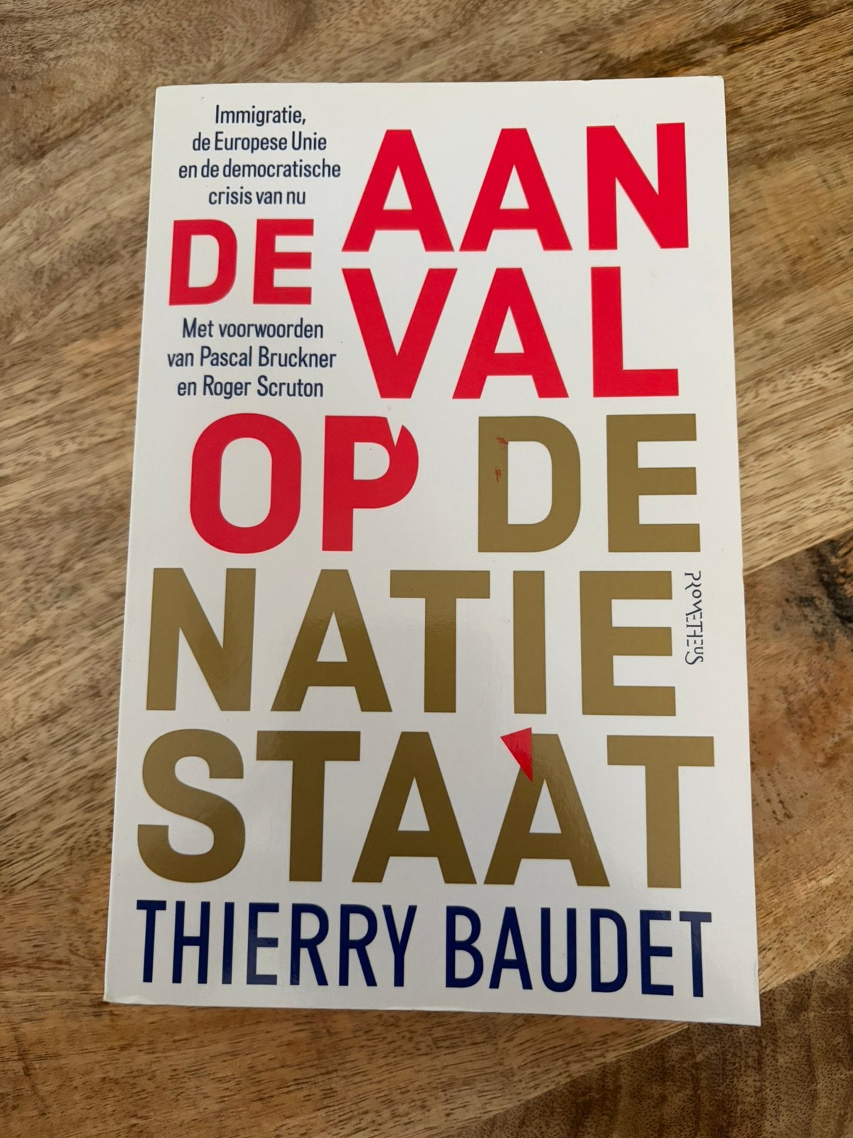 De Aanval Op De Natiestaat - Thierry Baudet, Ophalen of Verzenden, Zo goed als nieuw