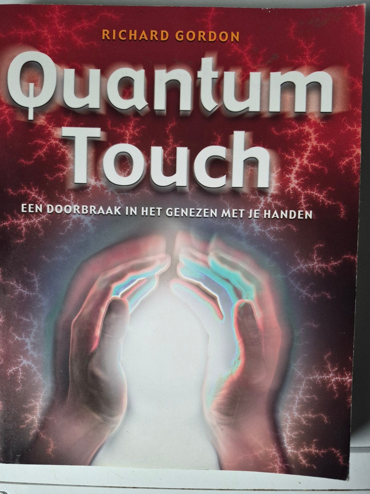 Quantum Touch: Genezen met je handen - Richard Gordon, Ophalen of Verzenden, Zo goed als nieuw, Kruiden en Alternatief, Richard Gordon
