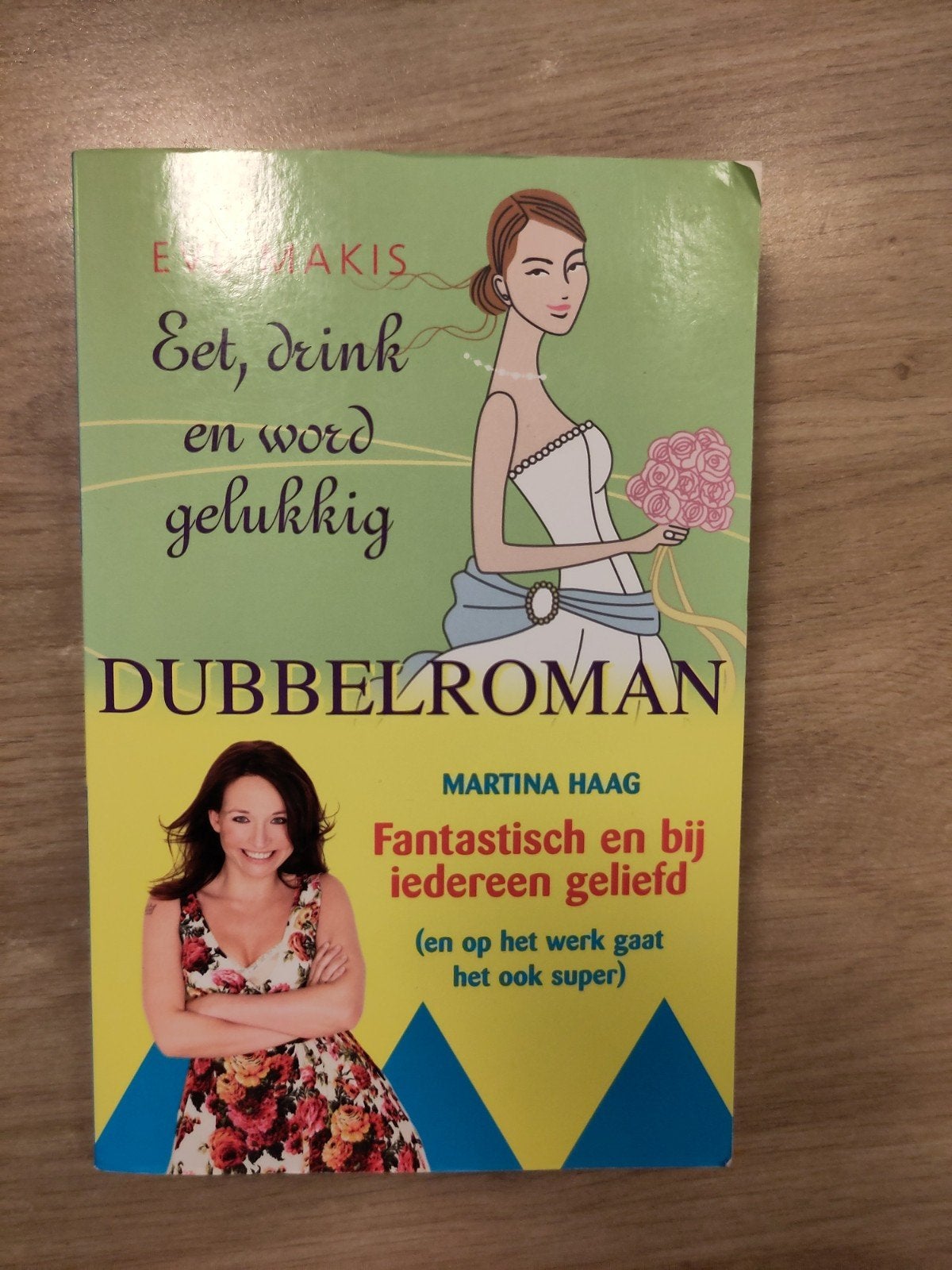 Dubbelroman: Eet, drink en word gelukkig & Fantastisch, Ophalen of Verzenden, Gelezen, Eve Makis, Martina Haag