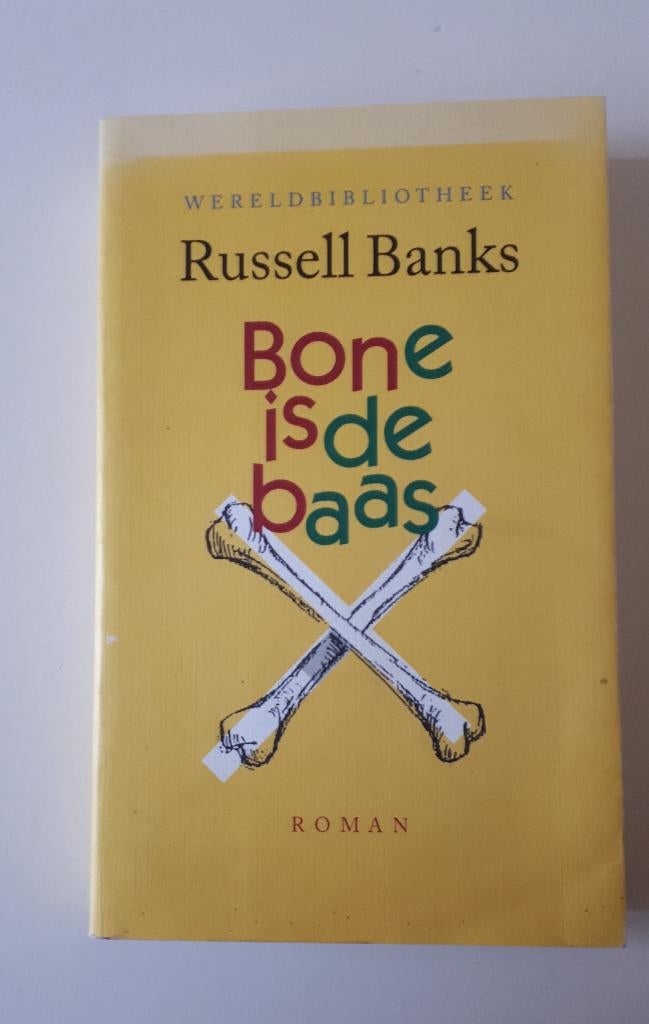 153.. russell banks ;; bone is de baas, Ophalen of Verzenden