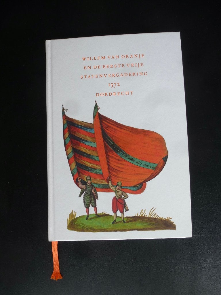 Willem van Oranje en de eerste vrije statenvergadering, 15e en 16e eeuw, Nieuw, Diverse auteurs, Ophalen of Verzenden