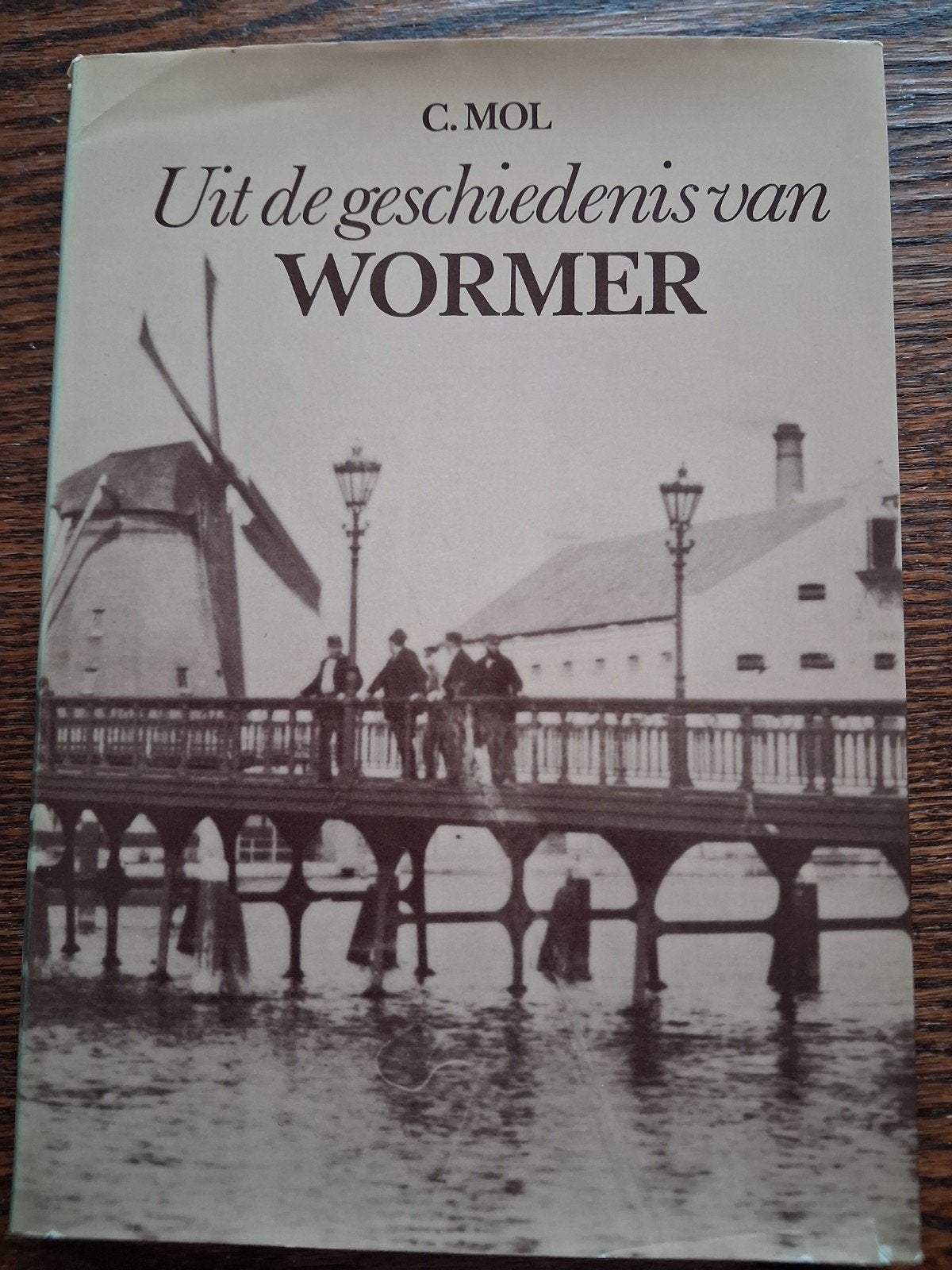 Uit de geschiedenis van Wormer - C. Mol, Boeken, Geschiedenis | Stad en Regio, Ophalen, 20e eeuw of later, Gelezen, C. Mol