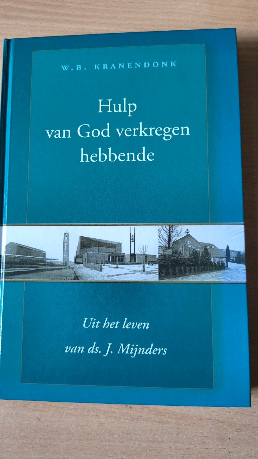 Hulp van God verkregen hebbende..WB Kranendon, Ophalen of Verzenden, Zo goed als nieuw, WB Kranendonk, Christendom | Protestants