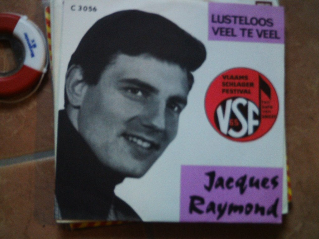 Jacques Raymond - Lusteloos / Veel Te Veel (VSF '65)  15s, Cd's en Dvd's, 7 inch, Zo goed als nieuw, Beschermende buitenhoes, Overige typen