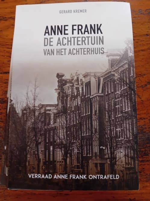 Gerard Kremer - De achtertuin van het Achterhuis anne frank, Gerard Kremer, Ophalen of Verzenden, Overige onderwerpen, Tweede Wereldoorlog