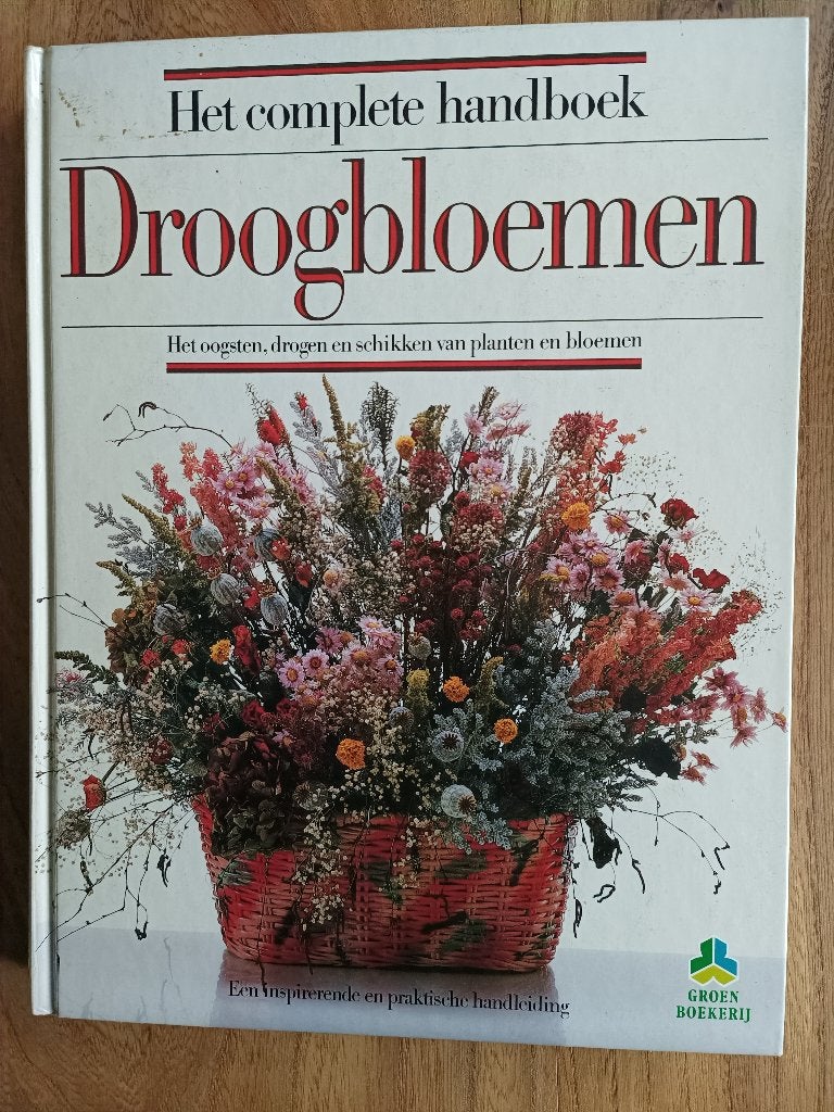 Droogbloemen   Het complete handboek, Onbekend, Bloemschikken, Groendecoratie, Ophalen of Verzenden, Zo goed als nieuw