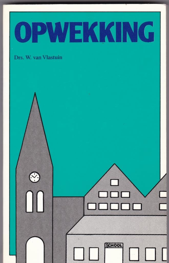 Vlastuin, W. van – Opwekking, Boeken, Ophalen of Verzenden, Zo goed als nieuw, Vlastuin, W. van, Christendom | Protestants
