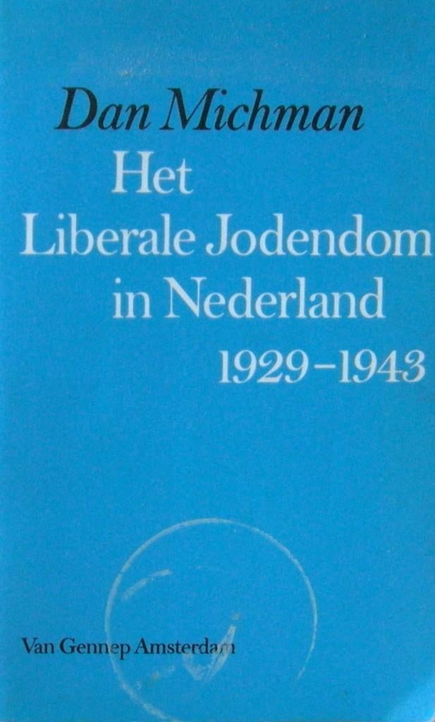 HET LIBERALE JODENDOM in Nederland 1929 - 1943, Ophalen of Verzenden, Zo goed als nieuw, Jodendom