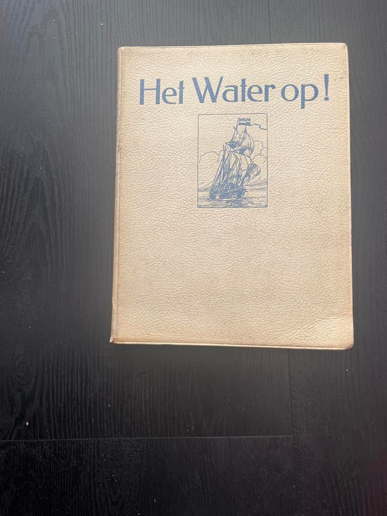 Het Water op! Een Watersport-Album (1938), Overige typen, Ophalen of Verzenden, Benelux, Gelezen