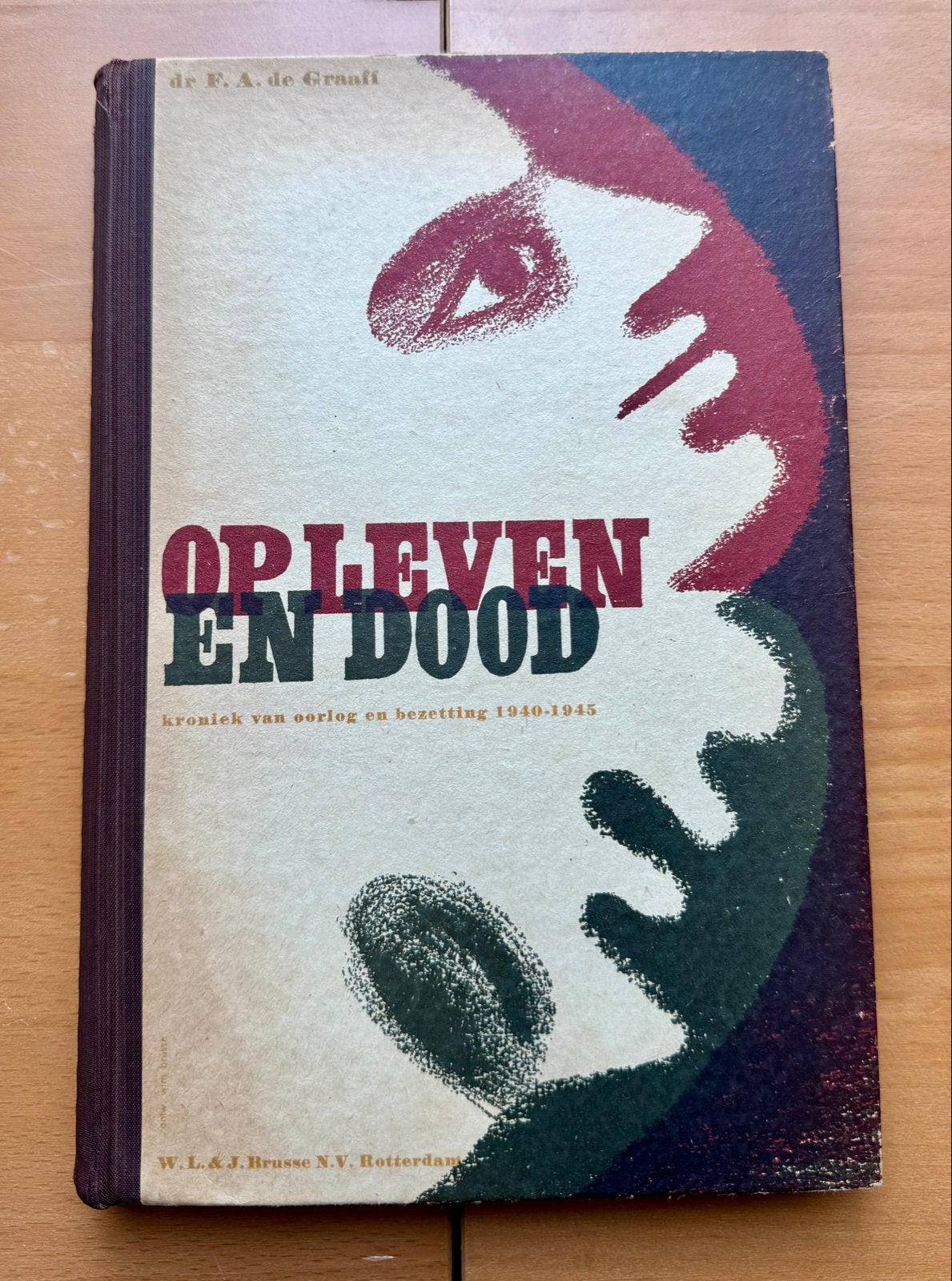 Op leven en dood: Kroniek van oorlog en bezetting 1940-1945, Boeken, Oorlog en Militair, Ophalen of Verzenden, Tweede Wereldoorlog
