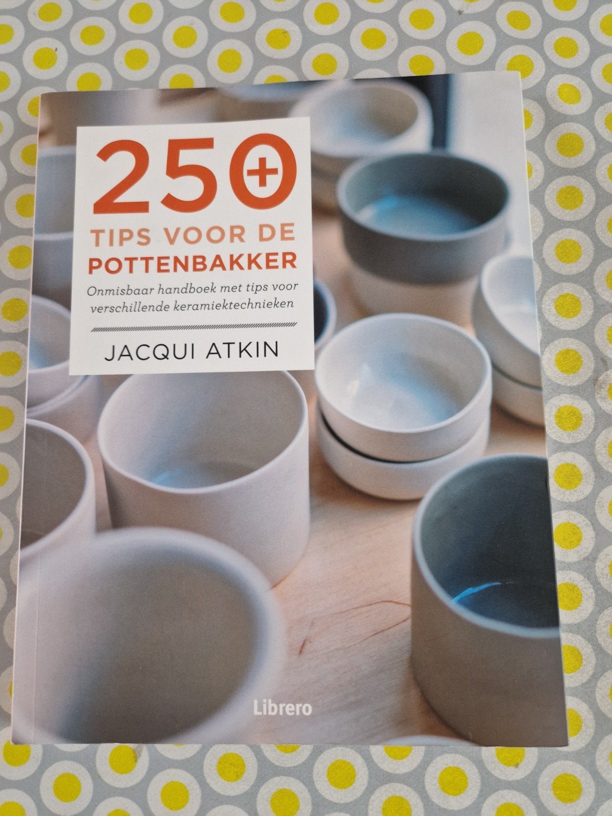 250+ Tips voor de Pottenbakker - Jacqui Atkin, Ophalen of Verzenden, Gelezen, Kleien en Boetseren, Jacqui Atkin