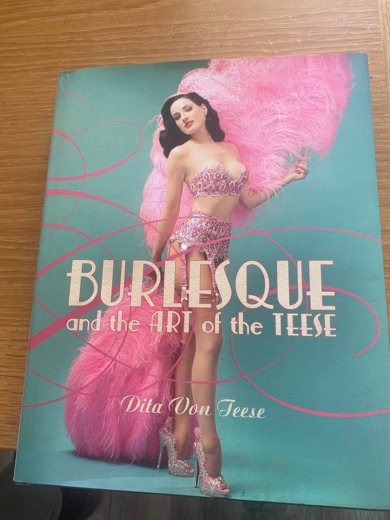 Burlesque & Fetish: The Art of the Teese - Dita Von Teese, Ophalen of Verzenden, Zo goed als nieuw, Amerika